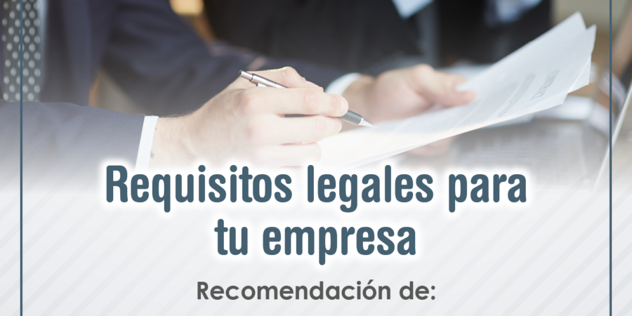 Requisitos legales para tu empresa.Recomendación de&nbsp;Abel&nbsp;Abogados
